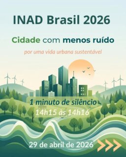 🤫 E se a gente parasse por 1 minuto?

Hoje, dia 29 de abril de 2026, às 14h15, queremos te convidar para um exercício simples, mas poderoso: 

✨1 minuto de silêncio✨

Só 60 segundos para escutar o que realmente importa. Para perceber como o ruído molda nosso dia a dia e afeta nossa saúde, nosso bem-estar, nossa qualidade de vida.

🏙️🔇 Cidade com menos ruído por vida urbana sustentável

Participe do INAD Brasil 2026!
📅 29 de abril de 2026
⏰ 14h15 às 14h16
📍 Onde você estiver

💭 Pause. Respire. Reflita. E ajude a construir cidades mais silenciosas e saudáveis.

👉 Compartilhe essa ideia e marque quem precisa dessa pausa!

#INADBrasil2026 #Conscientização #1MinutoDeSilêncio #PoluiçãoSonora #SaúdeAuditiva
